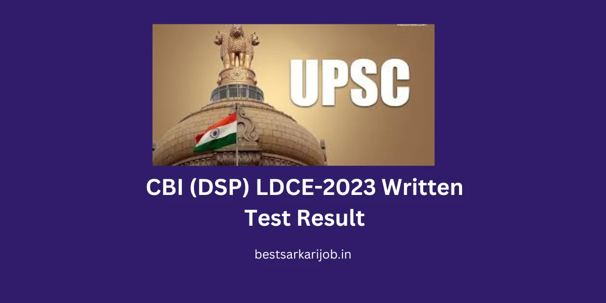 CBI (DSP) LDCE-2023 Written Test Result