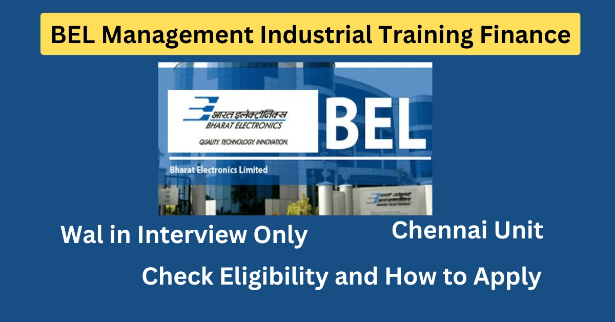 BEL Management Industrial Training Finance Walk In Interview