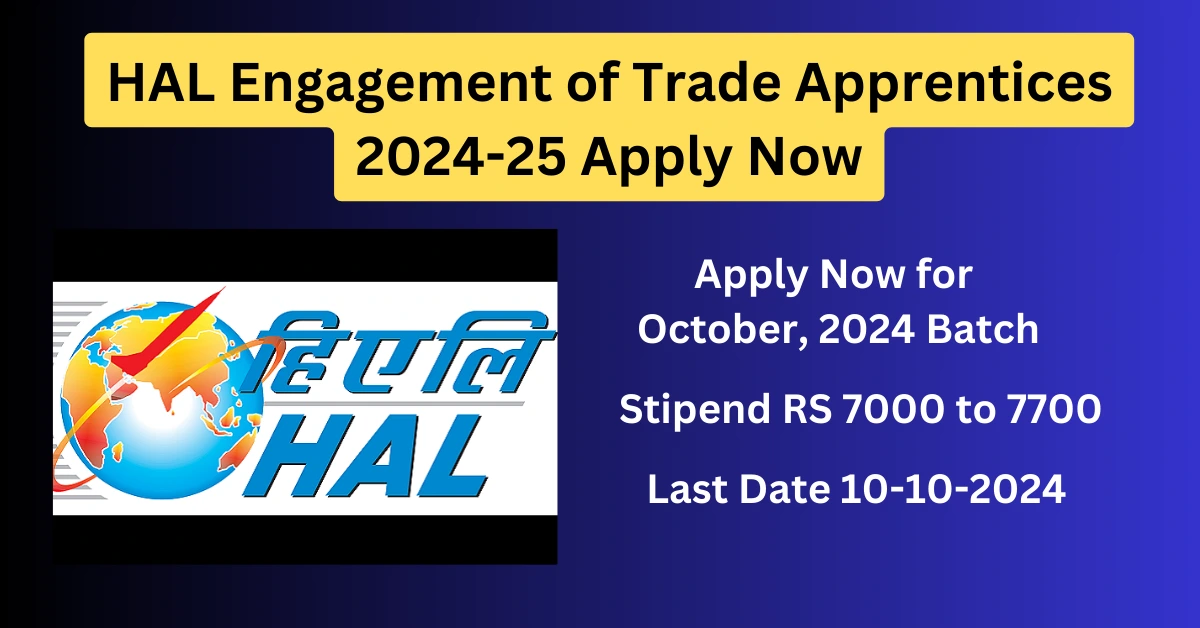 HAL Engagement of Trade Apprentices 2024-25 Apply Now