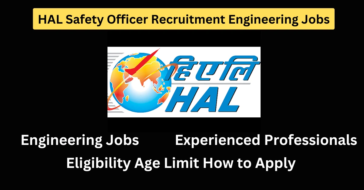 HAL Safety Officer Recruitment Engineering Jobs Apply Here