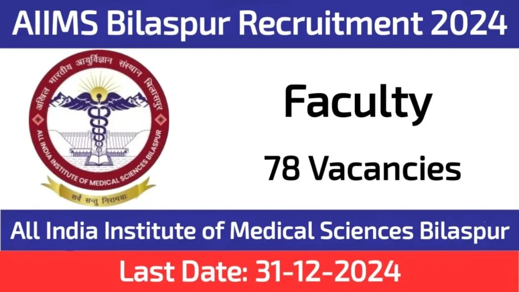 AIIMS Bilaspur Faculty Recruitment 2024 Apply for 78 Positions AIIMS Bilaspur Faculty Recruitment 2024 Apply for 78 Positions