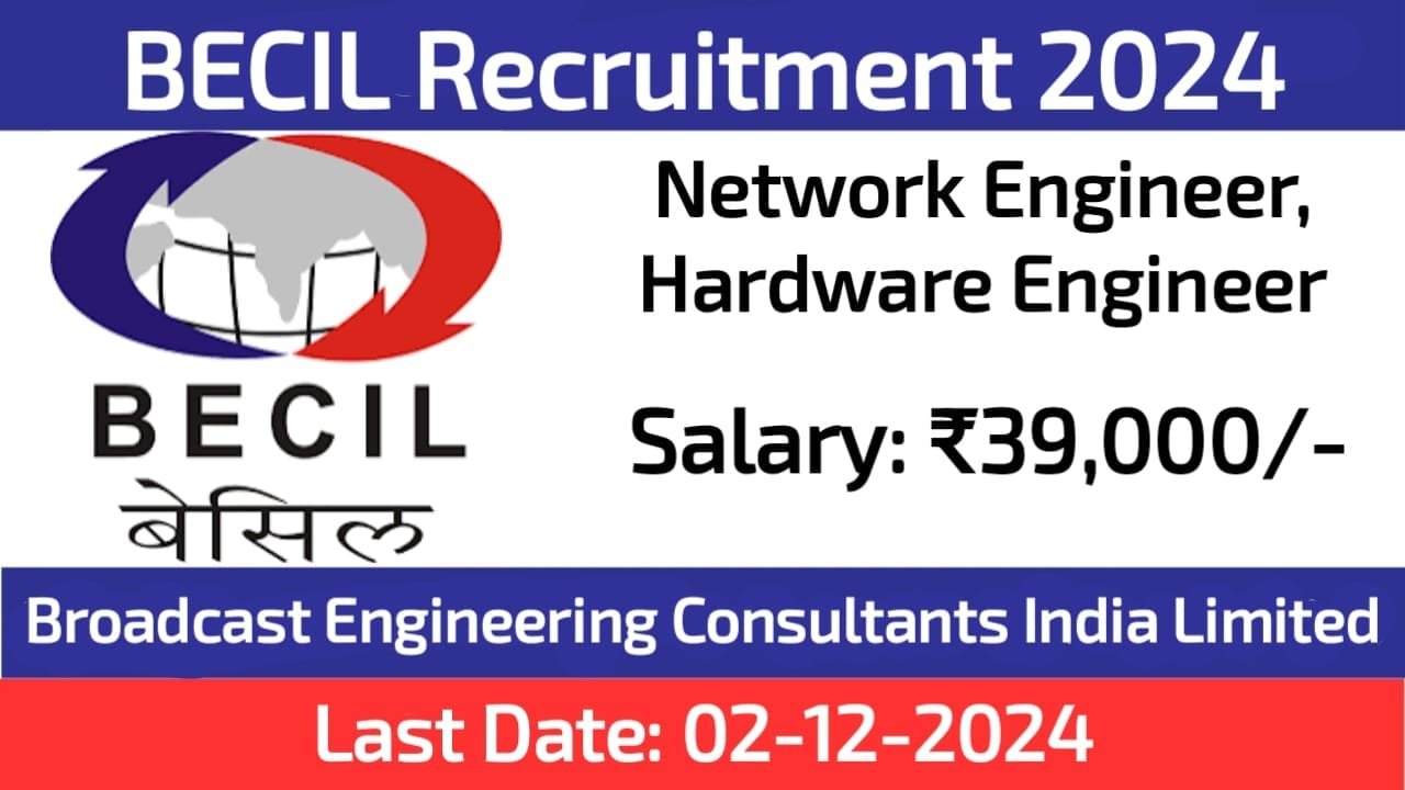 BECIL Network and Hardware Engineer Recruitment 2024