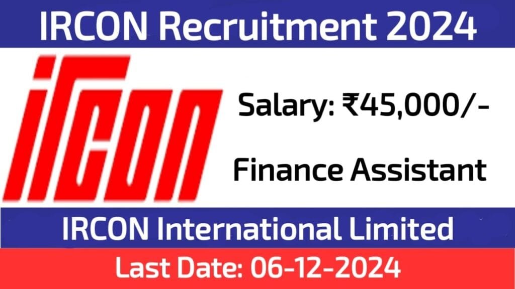 IRCON Ranchi Finance Assistant Recruitment 2024