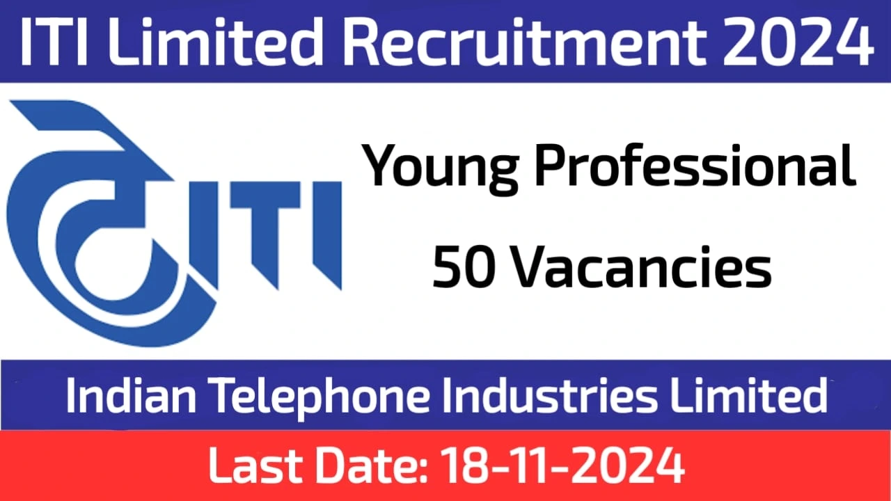 ITI Limited Young Professional Recruitment 2024, Apply for 50 Positions