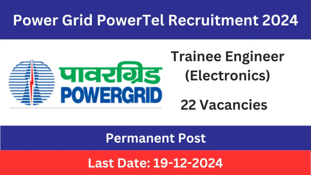 Power Grid Trainee Engineer Recruitment 2024 Apply for 22 Vacancies Power Grid Trainee Engineer Recruitment 2024 Apply for 22 Vacancies