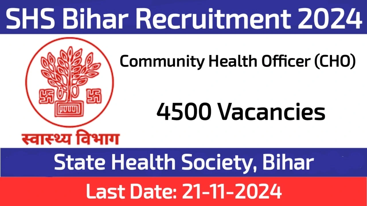 State Health Society Bihar Recruitment 2024 Apply Now for 4500 CHO Vacancies Announced