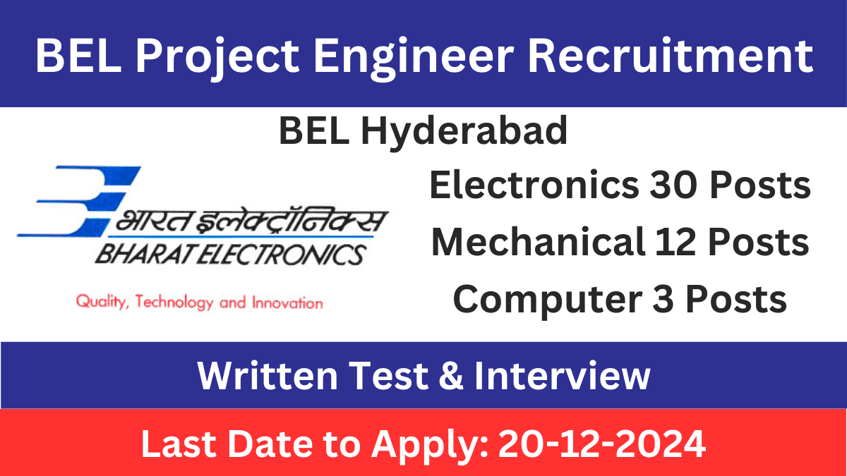 BEL Hyderabad Project Engineer Recruitment 2024 Apply for 45 Vacancies