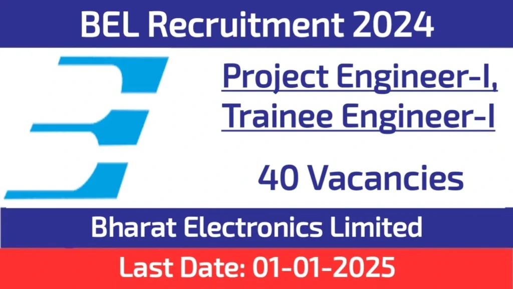 BEL Project and Trainee Engineer Recruitment 2024 for 40 Vacancies BEL Project and Trainee Engineer Recruitment 2024