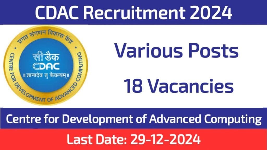 CDAC Recruitment 2024 Apply for 18 Various Posts CDAC Recruitment 2024 Apply for 18 Various Posts