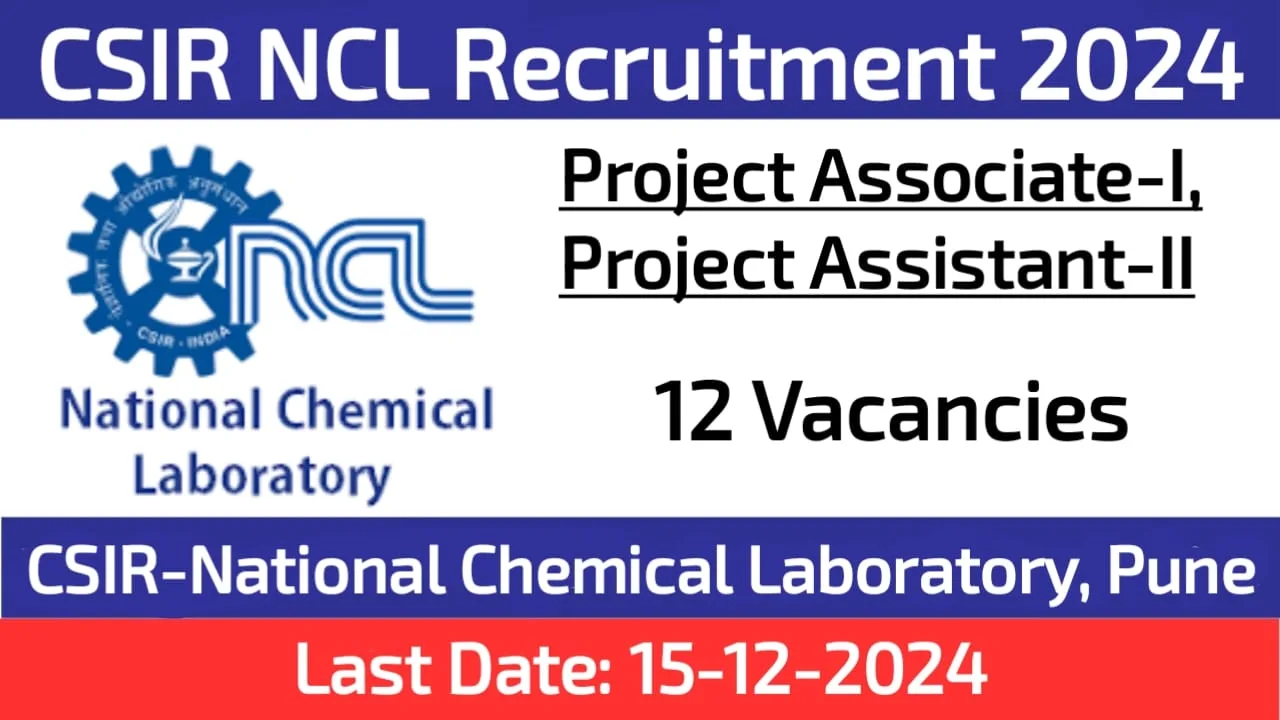 CSIR National Chemical Laboratory Project Associate and Assistant Recruitment 2024