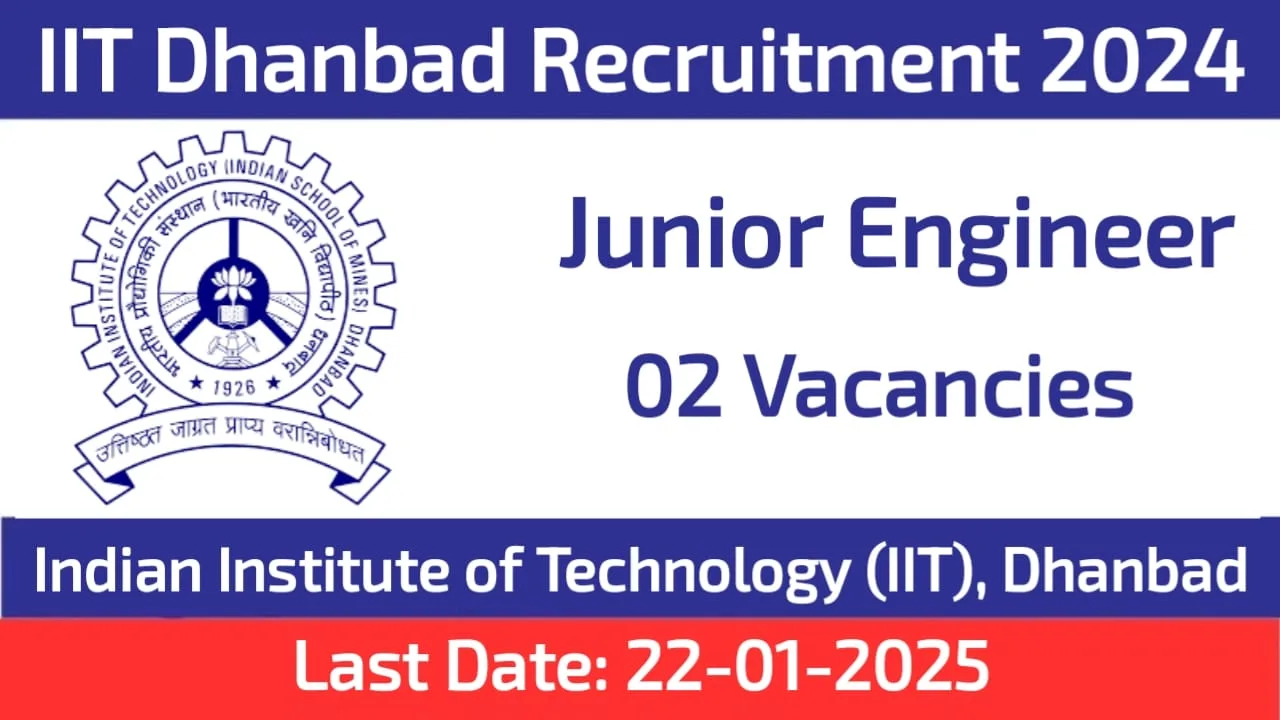 IIT Dhanbad Junior Engineer Recruitment 2024