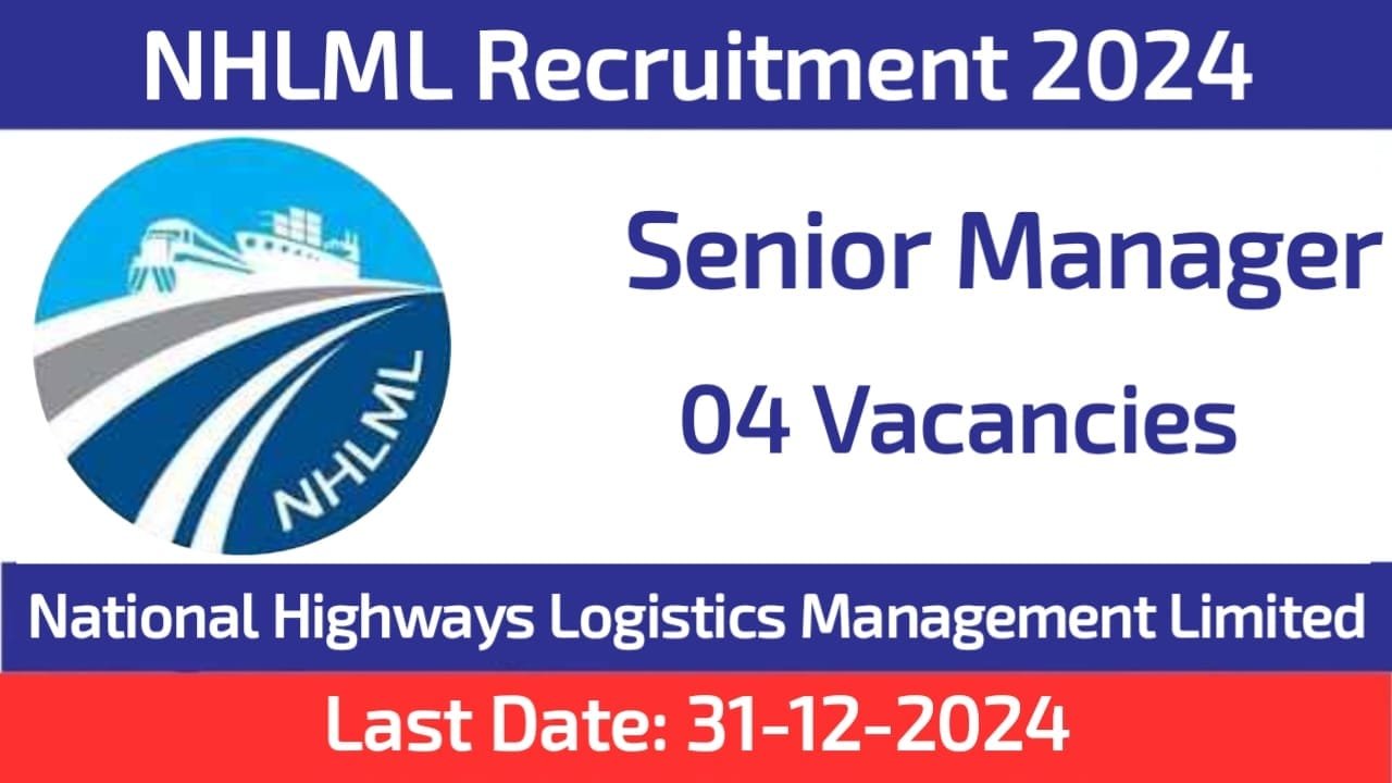 National Highway Logistic Management Senior Manager Recruitment 2024