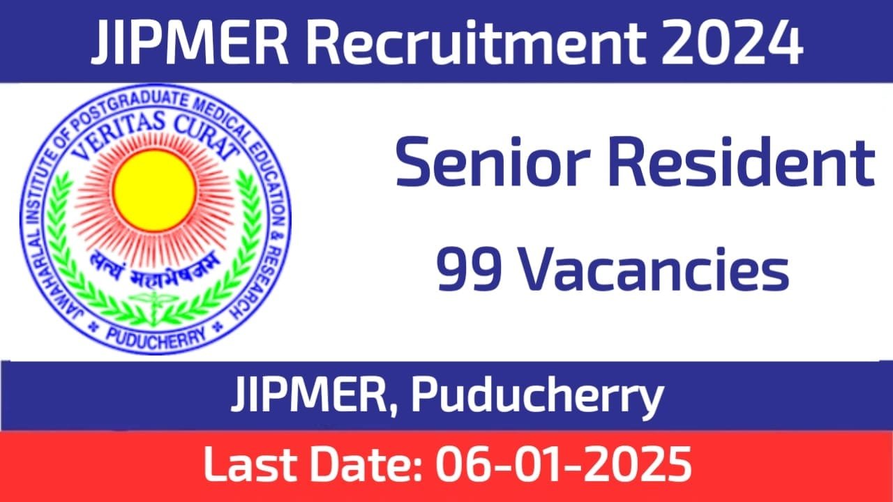 JIPMER Senior Resident Recruitment 2024 Apply for 99 Vacancies