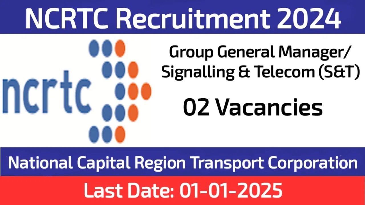NCRTC Recruitment 2024 Apply for Group General Manager (S&T)