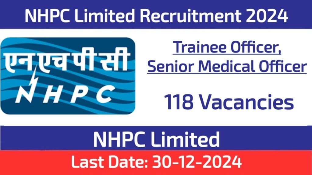 NHPC Trainee Officer and Medical officer Recruitment 2024