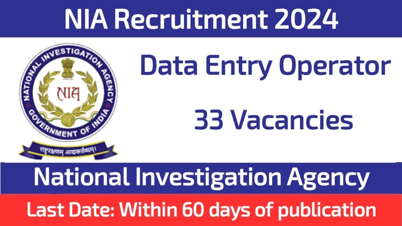 NIA Data Entry Operator Recruitment 2024 Apply for 33 Posts