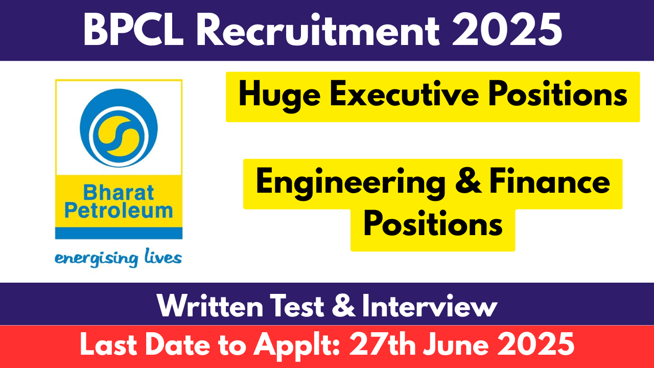 BPCL Recruitment 2025 Huge Executive Positions Post