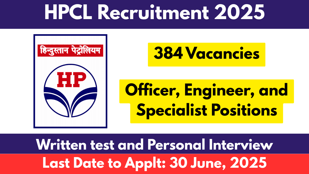 HPCL Recruitment 2025 Huge 284 Vacancies for Officer, Engineer, and Specialist Positions